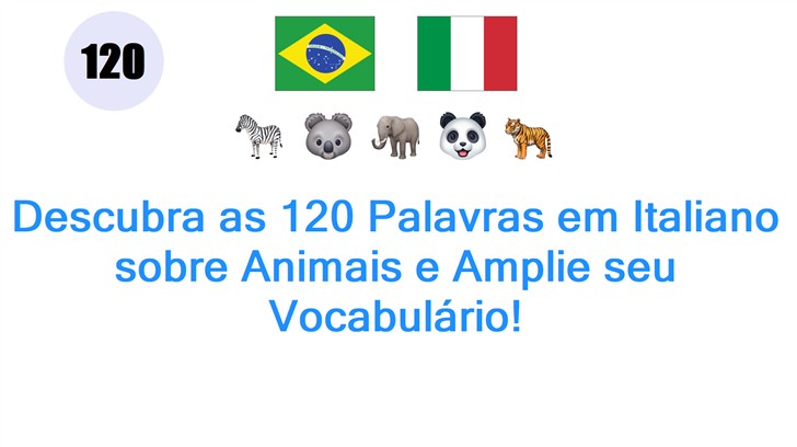 Descubra as 120 Palavras em Italiano sobre Animais e Amplie seu Vocabulário!